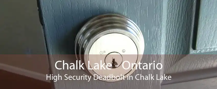 Chalk Lake - Ontario High Security Deadbolt in Chalk Lake