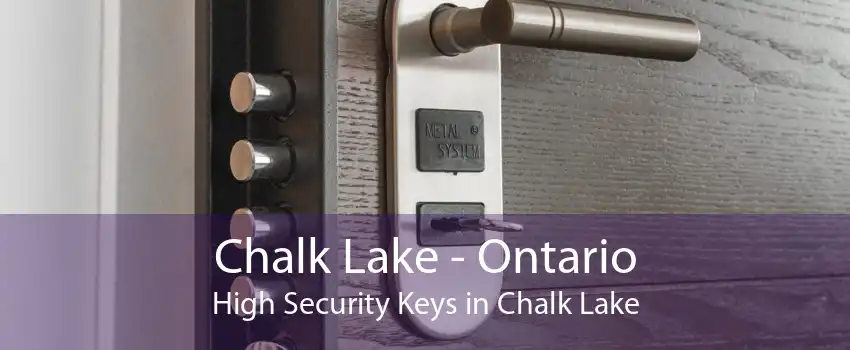 Chalk Lake - Ontario High Security Keys in Chalk Lake