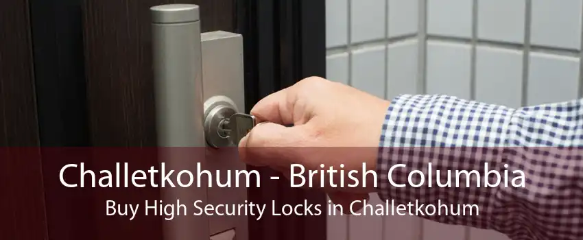 Challetkohum - British Columbia Buy High Security Locks in Challetkohum
