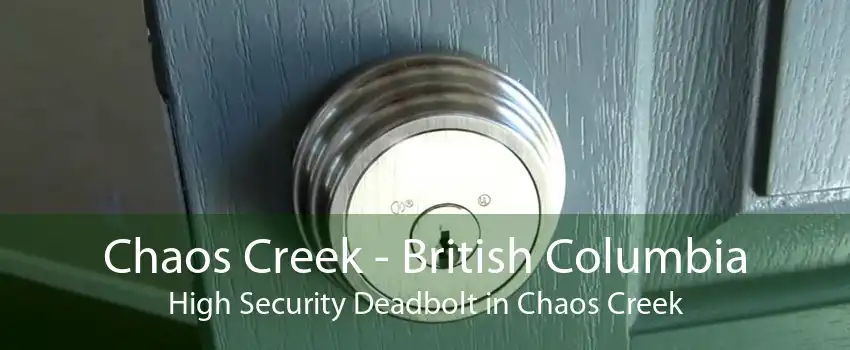 Chaos Creek - British Columbia High Security Deadbolt in Chaos Creek