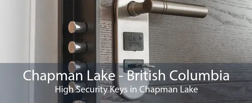 Chapman Lake - British Columbia High Security Keys in Chapman Lake