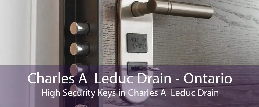 Charles A  Leduc Drain - Ontario High Security Keys in Charles A  Leduc Drain