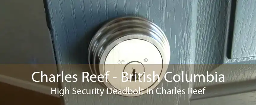 Charles Reef - British Columbia High Security Deadbolt in Charles Reef