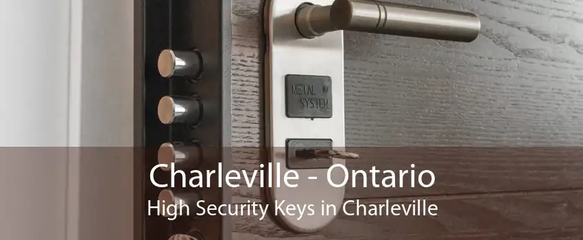 Charleville - Ontario High Security Keys in Charleville