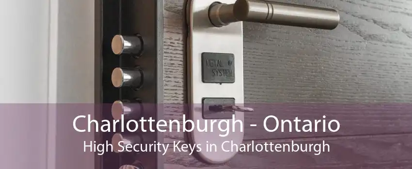 Charlottenburgh - Ontario High Security Keys in Charlottenburgh