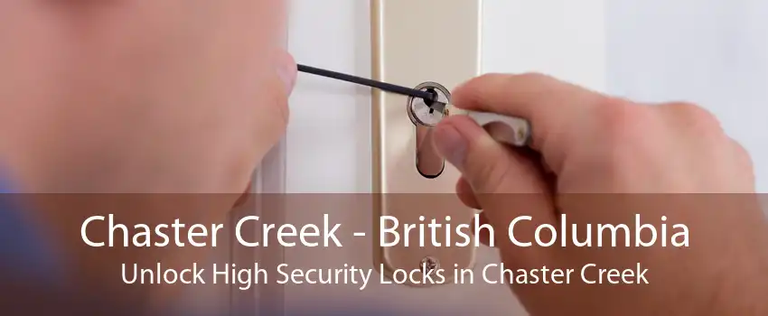 Chaster Creek - British Columbia Unlock High Security Locks in Chaster Creek