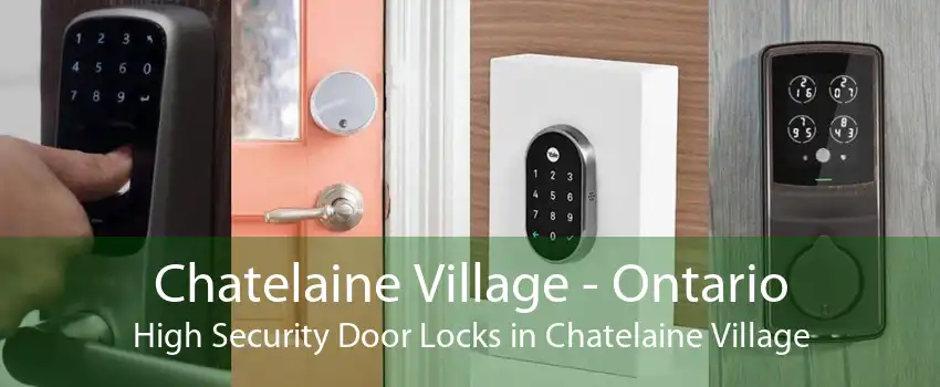 Chatelaine Village - Ontario High Security Door Locks in Chatelaine Village