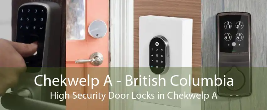 Chekwelp A - British Columbia High Security Door Locks in Chekwelp A