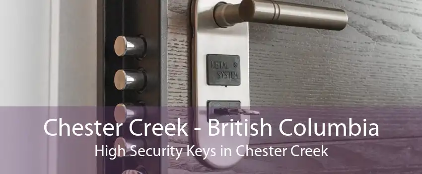 Chester Creek - British Columbia High Security Keys in Chester Creek