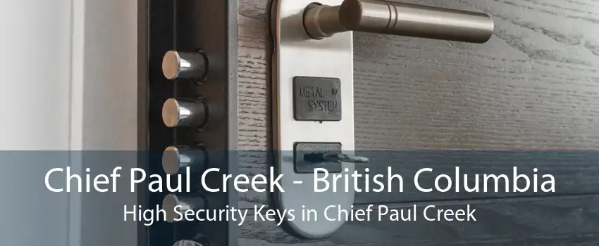 Chief Paul Creek - British Columbia High Security Keys in Chief Paul Creek