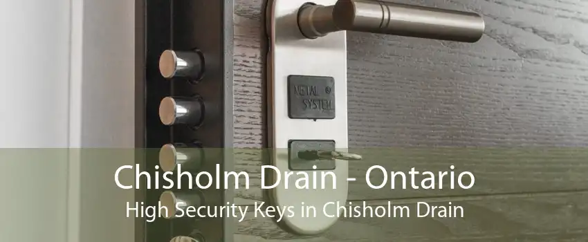 Chisholm Drain - Ontario High Security Keys in Chisholm Drain