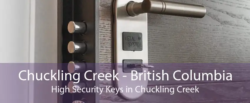Chuckling Creek - British Columbia High Security Keys in Chuckling Creek