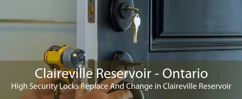 Claireville Reservoir - Ontario High Security Locks Replace And Change in Claireville Reservoir