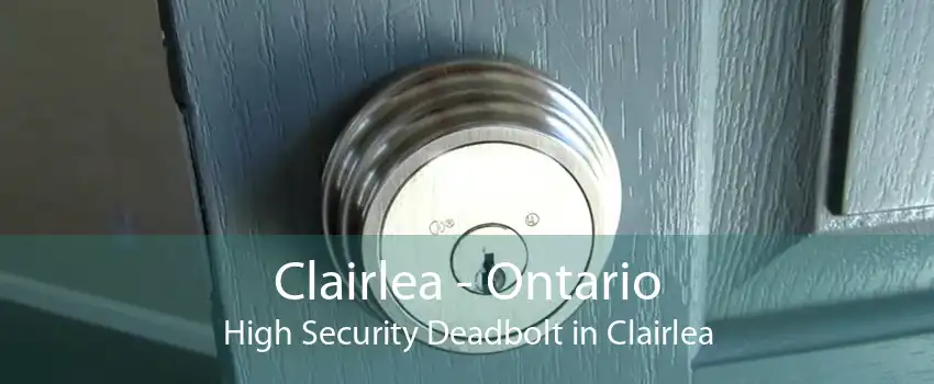 Clairlea - Ontario High Security Deadbolt in Clairlea