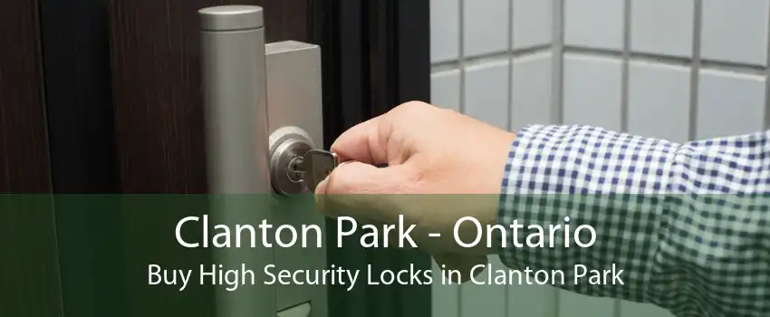 Clanton Park - Ontario Buy High Security Locks in Clanton Park