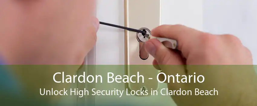 Clardon Beach - Ontario Unlock High Security Locks in Clardon Beach
