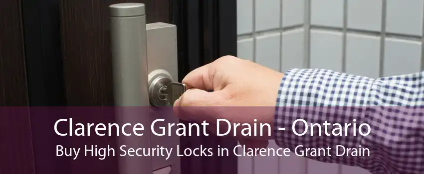 Clarence Grant Drain - Ontario Buy High Security Locks in Clarence Grant Drain