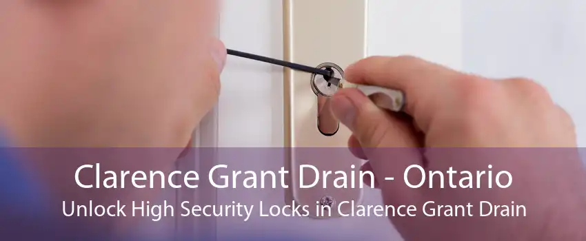 Clarence Grant Drain - Ontario Unlock High Security Locks in Clarence Grant Drain