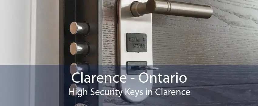 Clarence - Ontario High Security Keys in Clarence
