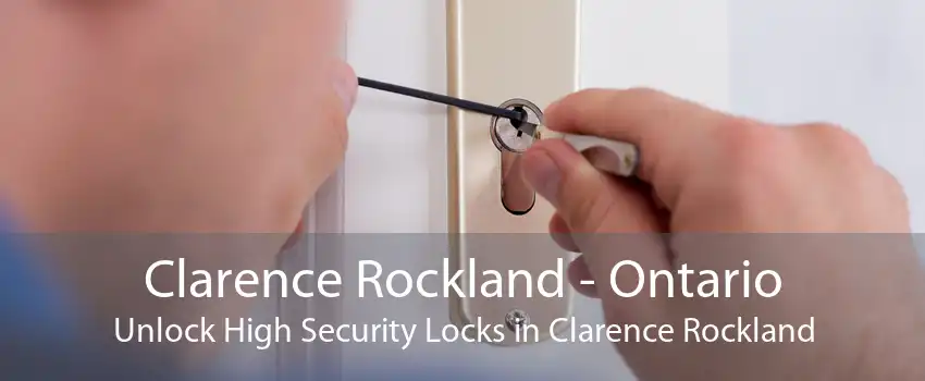 Clarence Rockland - Ontario Unlock High Security Locks in Clarence Rockland