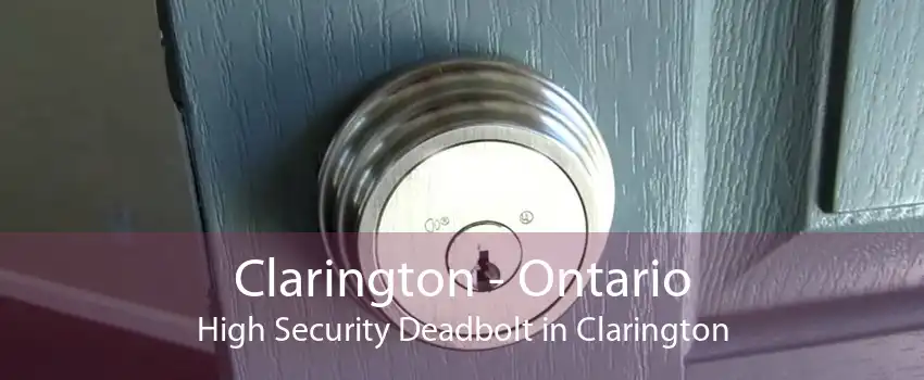 Clarington - Ontario High Security Deadbolt in Clarington