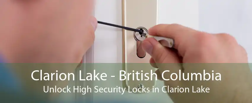 Clarion Lake - British Columbia Unlock High Security Locks in Clarion Lake