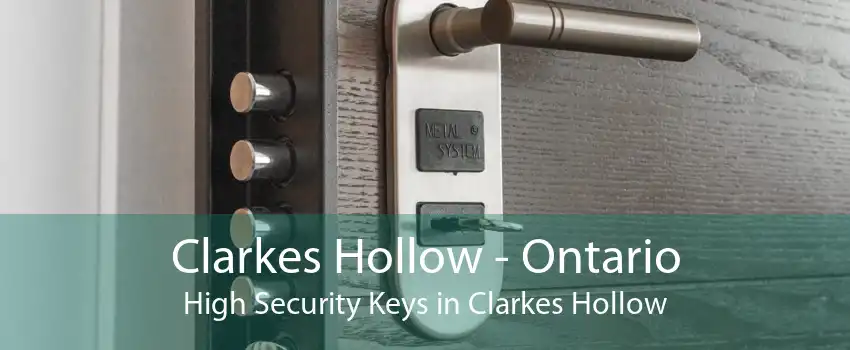 Clarkes Hollow - Ontario High Security Keys in Clarkes Hollow