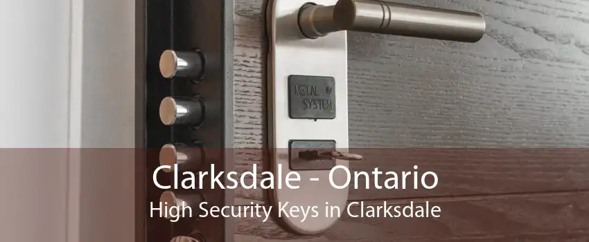 Clarksdale - Ontario High Security Keys in Clarksdale