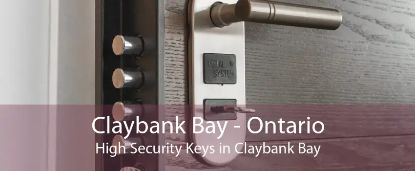 Claybank Bay - Ontario High Security Keys in Claybank Bay