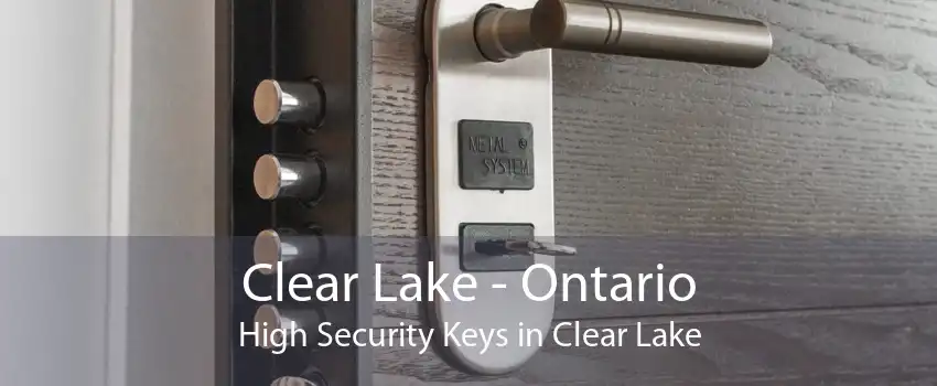 Clear Lake - Ontario High Security Keys in Clear Lake