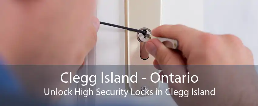Clegg Island - Ontario Unlock High Security Locks in Clegg Island