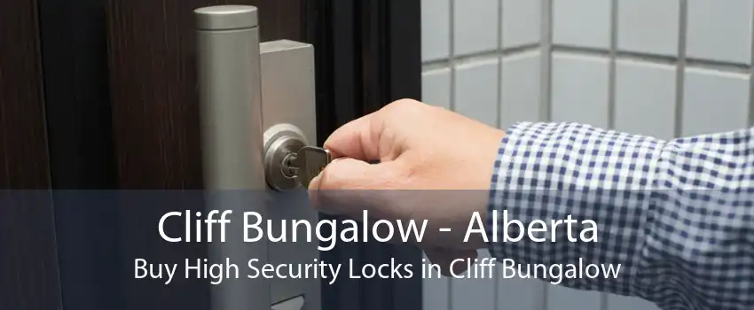 Cliff Bungalow - Alberta Buy High Security Locks in Cliff Bungalow