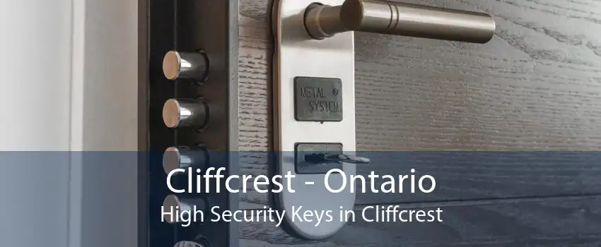 Cliffcrest - Ontario High Security Keys in Cliffcrest