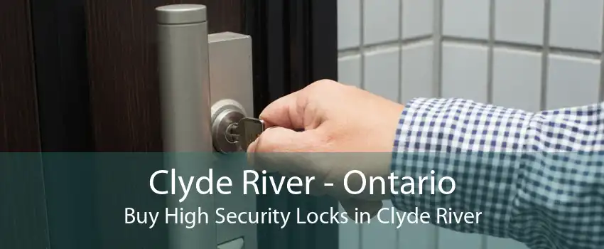 Clyde River - Ontario Buy High Security Locks in Clyde River