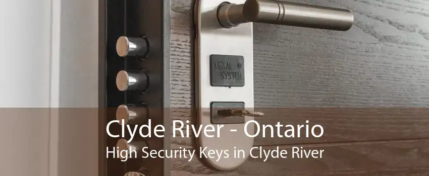 Clyde River - Ontario High Security Keys in Clyde River