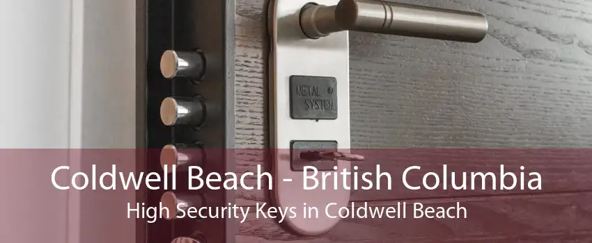 Coldwell Beach - British Columbia High Security Keys in Coldwell Beach