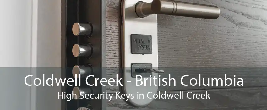 Coldwell Creek - British Columbia High Security Keys in Coldwell Creek