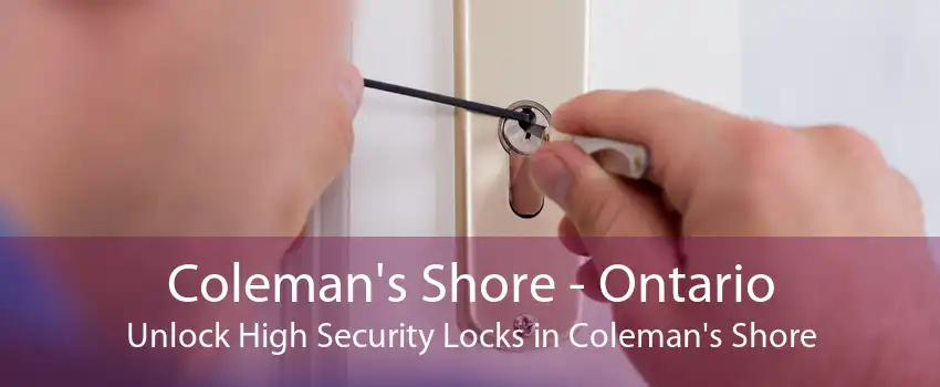 Coleman's Shore - Ontario Unlock High Security Locks in Coleman's Shore