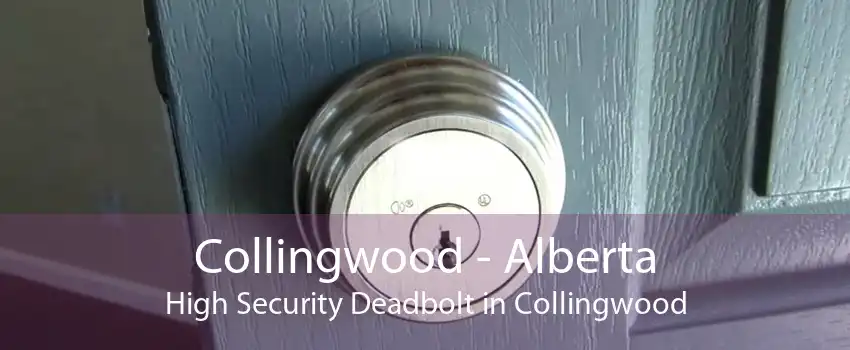 Collingwood - Alberta High Security Deadbolt in Collingwood