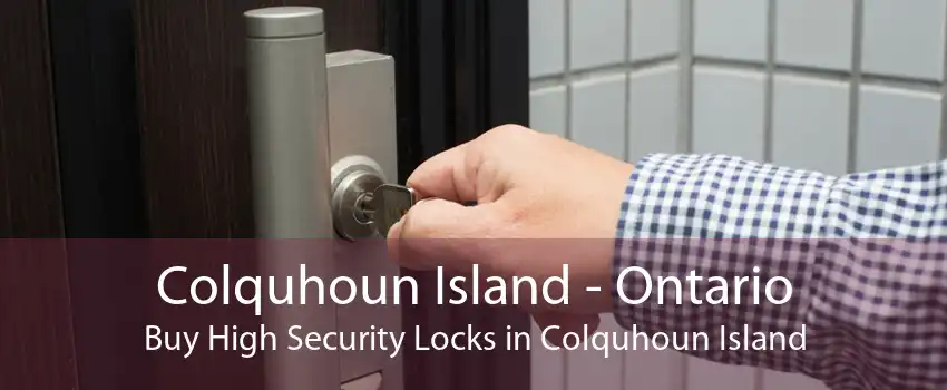 Colquhoun Island - Ontario Buy High Security Locks in Colquhoun Island