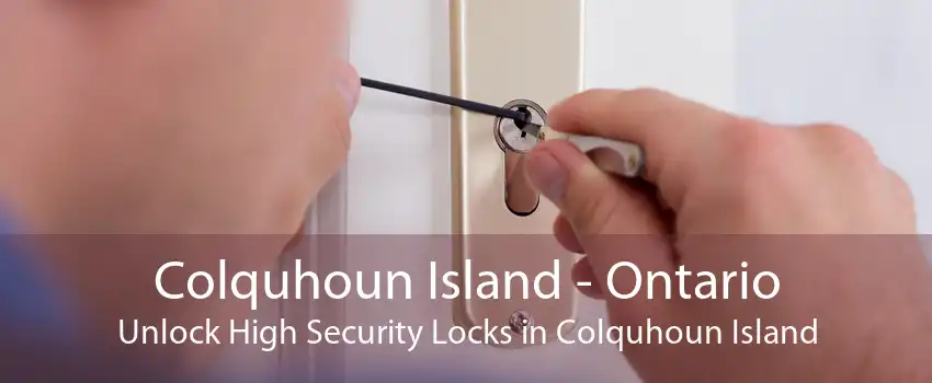 Colquhoun Island - Ontario Unlock High Security Locks in Colquhoun Island