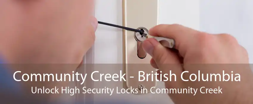 Community Creek - British Columbia Unlock High Security Locks in Community Creek