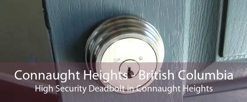 Connaught Heights - British Columbia High Security Deadbolt in Connaught Heights