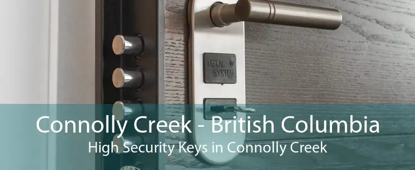Connolly Creek - British Columbia High Security Keys in Connolly Creek
