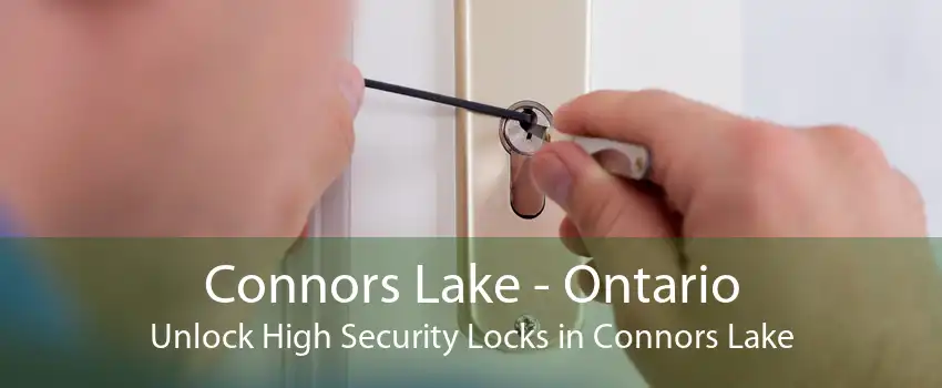 Connors Lake - Ontario Unlock High Security Locks in Connors Lake