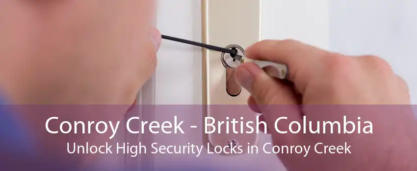 Conroy Creek - British Columbia Unlock High Security Locks in Conroy Creek