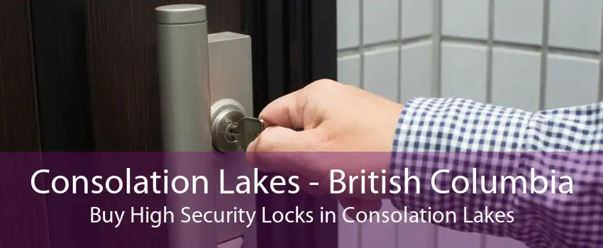 Consolation Lakes - British Columbia Buy High Security Locks in Consolation Lakes