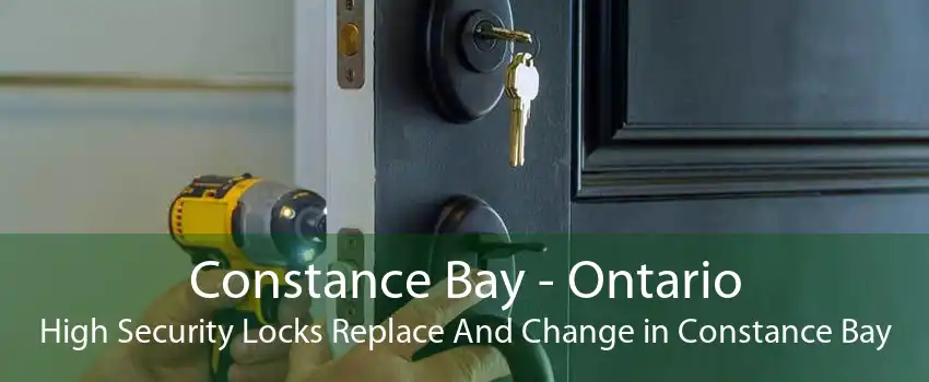 Constance Bay - Ontario High Security Locks Replace And Change in Constance Bay