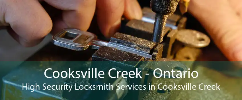 Cooksville Creek - Ontario High Security Locksmith Services in Cooksville Creek