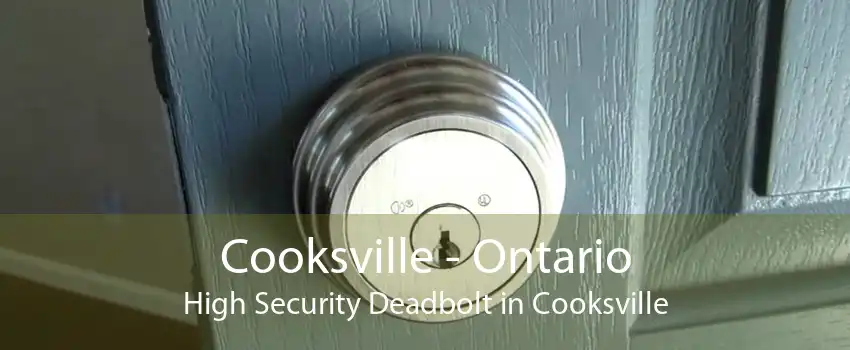 Cooksville - Ontario High Security Deadbolt in Cooksville